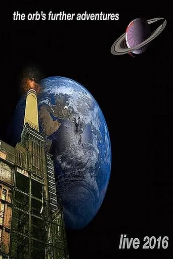 The Orb: The Orb's Further Adventures Live movie poster - Entertainment content