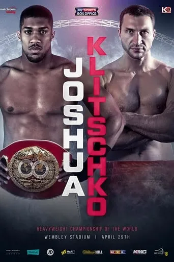 Anthony Joshua vs. Wladimir Klitschko movie poster - Entertainment content