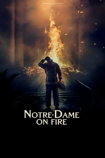 Notre-Dame on Fire movie poster - Rated 6.584/10