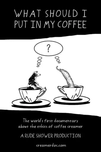 What Should I Put in My Coffee movie poster - Entertainment content