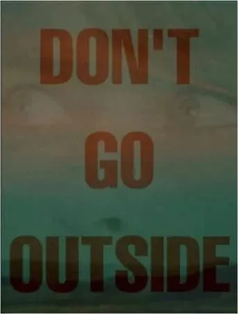 Don't Go Outside movie poster - Entertainment content
