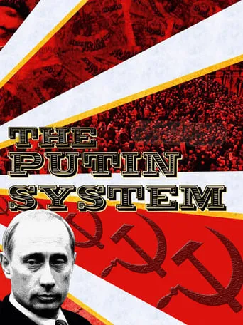 The Putin System movie poster - Rated 7.1/10
