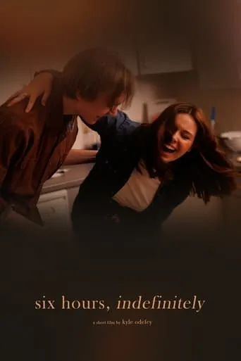 Six Hours, Indefinitely movie poster - Rated 1/10