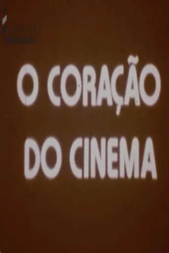 O Coração do Cinema movie poster - Entertainment content