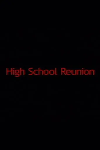 High School Reunion movie poster - Entertainment content