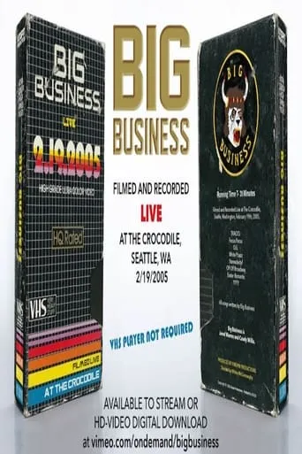Big Business: Live At The Crocodile, Seattle, WA 2/19/2005 movie poster - Entertainment content