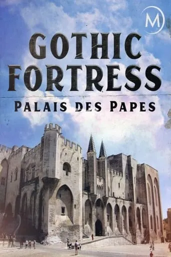 Palais des Papes: A Gothic Fortress movie poster - Entertainment content