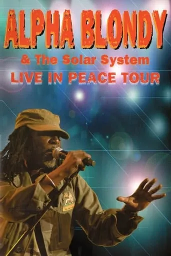 Alpha Blondy & The Solar System - Live in peace tour movie poster - Rated 8/10