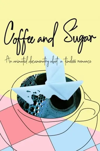 Coffee & Sugar movie poster - Rated 10/10