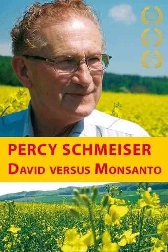 Percy Schmeiser - David versus Monsanto movie poster - Rated 10/10