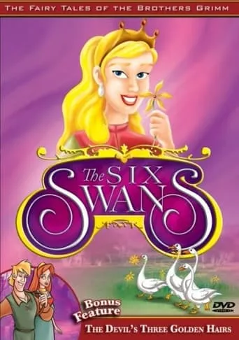 The Fairy Tales of the Brothers Grimm: The Six Swans / The Devil's Three Golden Hairs movie poster - Entertainment content