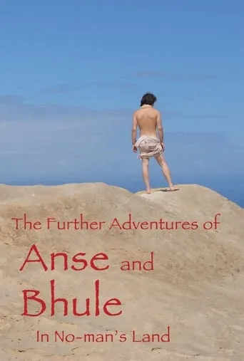 The Further Adventures of Anse and Bhule in No-Man's Land movie poster - Rated 1.5/10