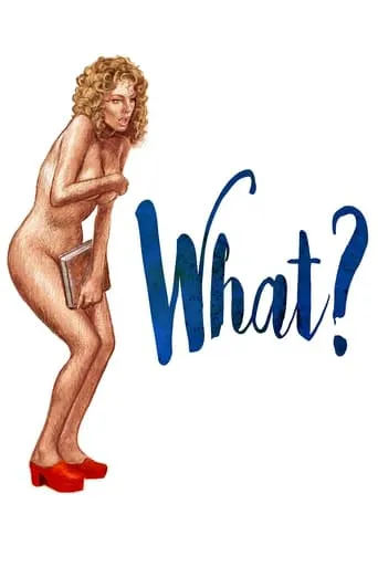 What? movie poster - Rated 5.481/10