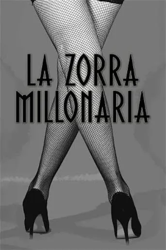 La zorra millonaria movie poster - Rated 5/10