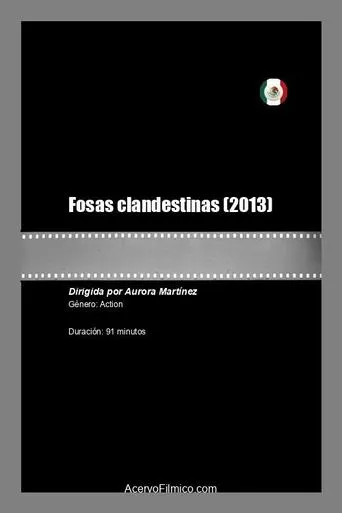 Fosas clandestinas movie poster - Rated 5/10