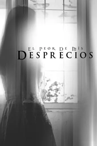 El peor de mis desprecios movie poster - Rated 5/10