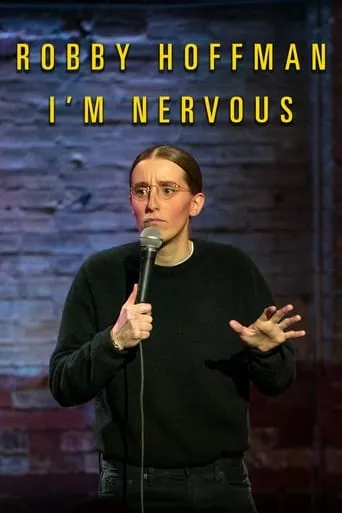 Robby Hoffman: I'm Nervous movie poster - Rated 2/10