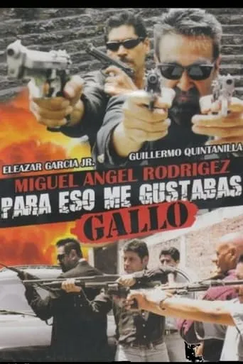 Para eso me gustabas Gallo movie poster - Rated 5/10
