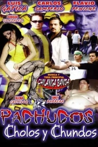 Pachucos, cholos y chundos movie poster - Rated 5/10