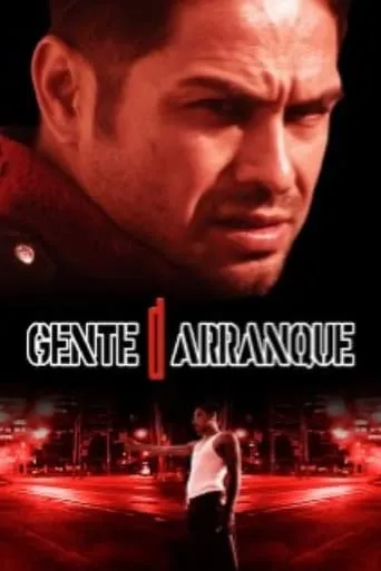 Gente De Arranque movie poster - Rated 5/10
