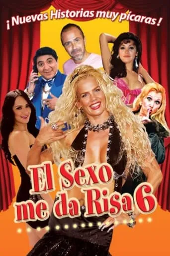 El sexo me da risa 6 movie poster - Rated 2.3/10