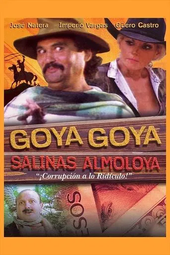 Goya Goya Salinas almoloya movie poster - Rated 5/10
