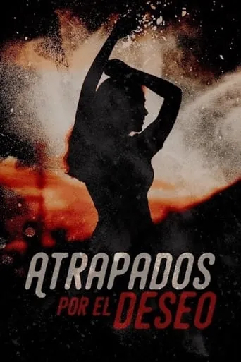 Atrapados por el deseo movie poster - Rated 3/10