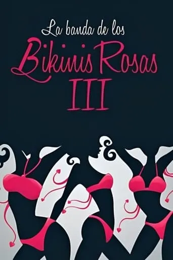 La banda de los bikinis rosas 3 - Las cobras negras contraatacan movie poster - Rated 5/10