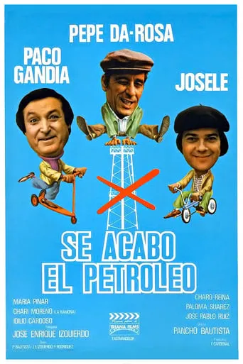 Se acabó el petróleo movie poster - Entertainment content