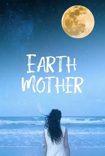 Earth Mother movie poster - Entertainment content
