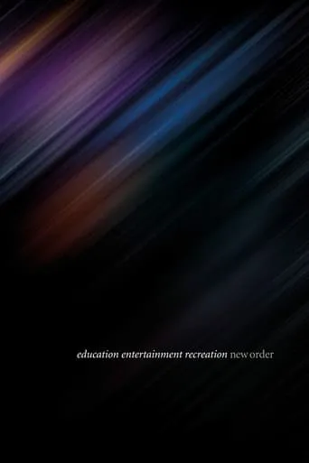 New Order: Education Entertainment Recreation (Live At Alexandra Palace) movie poster - Entertainment content