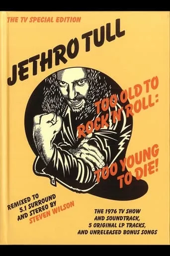 Jethro Tull: Too Old to Rock'n'Roll, Too Young To Die! (The TV Special Edition) movie poster - Entertainment content