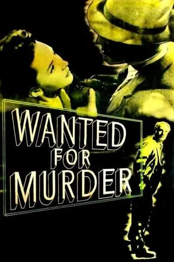 Wanted for Murder movie poster - Rated 6.2/10