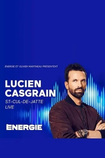 Lucien Casgrain : St-Cul-de-Jatte Live! movie poster - Entertainment content