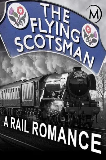 The Flying Scotsman: A Rail Romance movie poster - Entertainment content