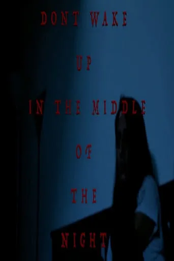 Don't Wake Up in the Middle of the Night movie poster - Entertainment content