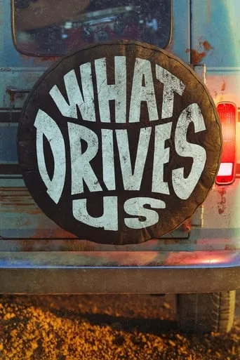What Drives Us movie poster - Rated 6.8/10