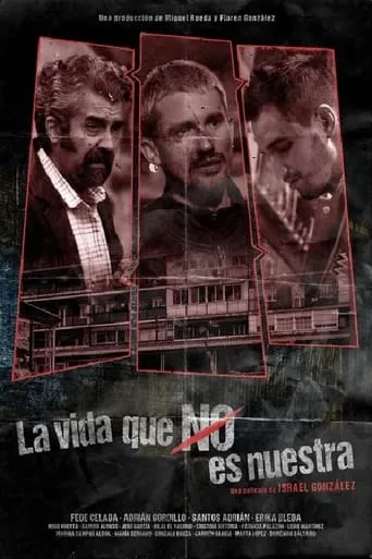 La vida que no es nuestra movie poster - Entertainment content