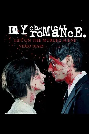 My Chemical Romance: Life on the Murder Scene movie poster - Rated 9.6/10