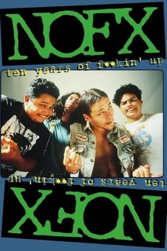 NOFX - Ten Years of Fuckin' Up movie poster - Entertainment content