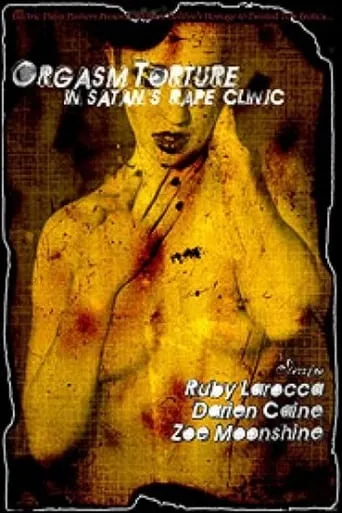 Orgasm Torture in Satan's Rape Clinic movie poster - Rated 4.4/10