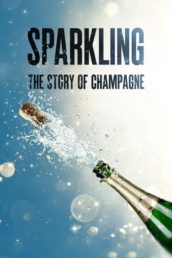 Sparkling: The Story Of Champagne movie poster - Rated 8/10