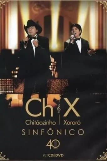 Chitãozinho e xororó - sinfônico 40 movie poster - Entertainment content