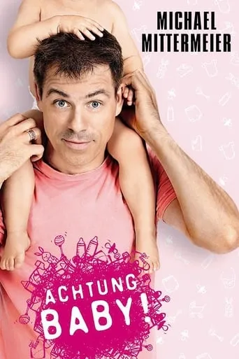 Michael Mittermeier - Achtung Baby movie poster - Rated 6.7/10