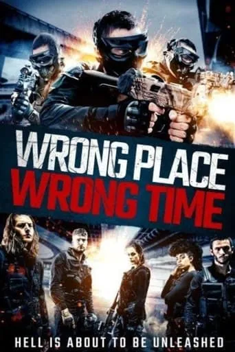 Wrong Place, Wrong Time movie poster - Rated 3.5/10
