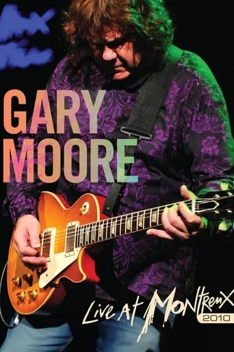 Gary Moore : Live At Montreux 2010 movie poster - Rated 6.3/10