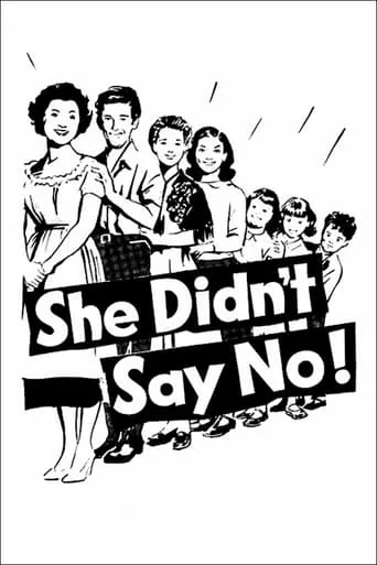 She Didn't Say No! movie poster - Rated 6.3/10