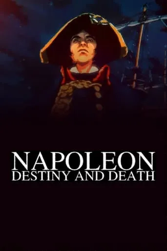 Napoleon: Destiny and Death movie poster - Rated 7.2/10