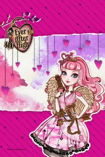 Ever After High: True Hearts Day movie poster - Rated 6/10