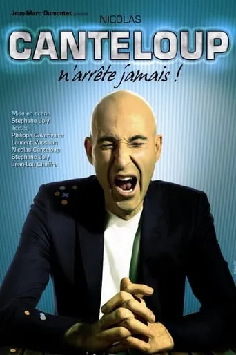 Nicolas Canteloup n'arrête jamais movie poster - Rated 7.5/10